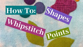 How To Whipstitch Shapes amp Points Tutorial [upl. by Natfa]