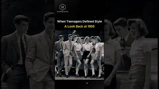 quotWhen Teenagers Defined Style A Look Back at 1955quot [upl. by Marabel786]