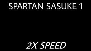 Spartan Sasuke 1 2x Speed [upl. by Ariec]