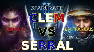 CLEM VS SERRAL IEM KATOWICE EN FRANCAIS COMPLET FEVRIER 2024 GAME 1 [upl. by Norvan]