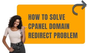 How to Solve cPanel Domain Redirect Problem [upl. by Justis]