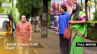 Bhide Ki Nayi Car I FULL MOVIE  Part 1  Taarak Mehta Ka Ooltah Chashmah Ep 3529 to 3531 [upl. by Yffat]