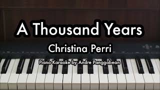 A Thousand Years  Christina Perri  Piano Karaoke by Andre Panggabean [upl. by Stu472]