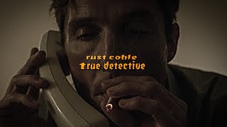 Unfair  Rust Cohle True Detective [upl. by Kampmann]