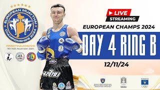 2024 European Muaythai Championships Pristina KOS  Day 4  Live Stream  Ring B [upl. by Rayna]