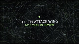 111th Attack Wing 2023 Year in Review [upl. by Niltag]