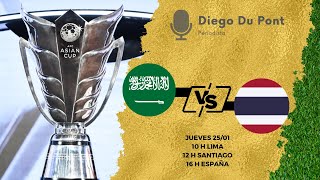 COPA ASIÁTICA 2024  ARABIA SAUDITA VS TAILANDIA NARRACIÓN EN DIRECTO [upl. by Derayne]