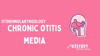 Otorhinolaryngology  Chronic Otitis Media [upl. by Mitchael]