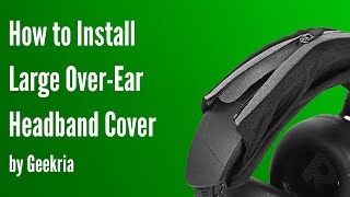 How to lnstall Large OverEar Headphones Headband Cover  Geekria [upl. by Assetnoc]