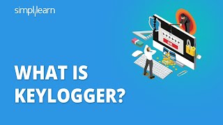 Keylogger  What Is Keylogger And How Does It Work  Keylogger Explained  Simplilearn [upl. by Christoper]