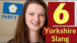 Six Yorkshire SlangDialect Words Part 2 [upl. by Conti]