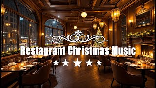 Acogedora Música Navideña 🎄 Lujoso Espacio De Restaurante 🎧 Melodía Suave Y Relajante [upl. by Leidag680]