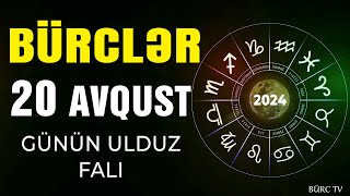 BÜRCLƏR 20 AVQUST 2024 Günün Ulduz Falı BÜRC TV [upl. by Becka65]