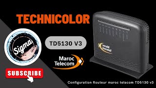 Configuration Routeur maroc telecom TD5130 v3 [upl. by Naedan]