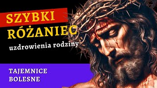 ✝️ SZYBKI RÓŻANIEC uzdrowienia rodziny – tajemnice bolesne różaniec na wtorek i piątek [upl. by Sonafets]