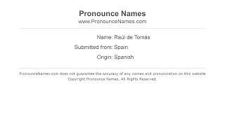 How to pronounce Raúl de Tomás SpanishSpain  PronounceNamescom [upl. by Dambro]