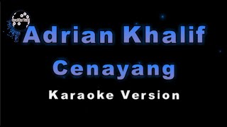 Adrian Khalif  Cenayang Karaoke Version by QraOke [upl. by Anaigroeg]