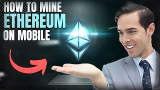 How to MINE ETHEREUM on MOBILE 2024 [upl. by Bedwell]