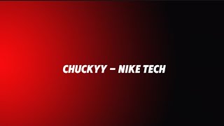 Chuckyy  Nike Tech Lyrics [upl. by Lawler755]