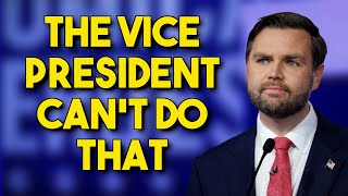 Someone Tell JD Vance The Vice President Cant Do That [upl. by Suirada597]