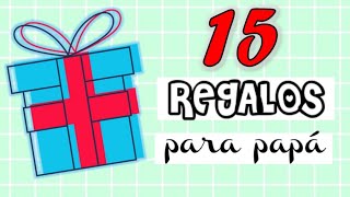 15 ideas de REGALOS para sorprender a PAPÁ  Los mejores detalles para papá [upl. by Garlinda]