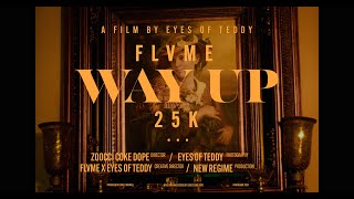 FLVME  WAY UP ft 25K OFFICIAL MUSIC VIDEO [upl. by Eeltrebor943]