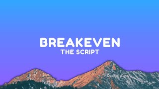 The Script  Breakeven Lyrics [upl. by Zebulon]