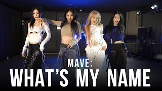 FreeMind MAVE 메이브  Whats My Name Choreography fix ver [upl. by Mcmaster148]