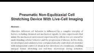 Pneumatic Non Equibiaxial Cell Stretching Device With Live Cell Imaging [upl. by Nay465]