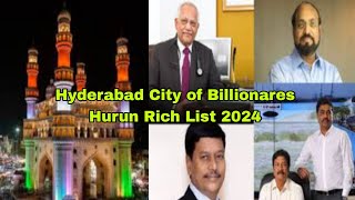 Hyderabad Billionaires List Hurun Rich List 2024 [upl. by Eselahc]