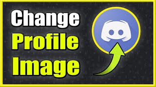 How to Change Your Discord Profile Image Best Method [upl. by Neeruam842]