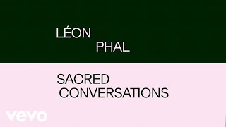 Léon Phal  Sacred Conversations Visualizer [upl. by Ateloj154]