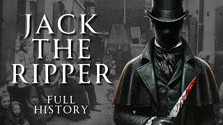 Jack the Ripper  Full History  Relaxing History ASMR [upl. by Nillor256]