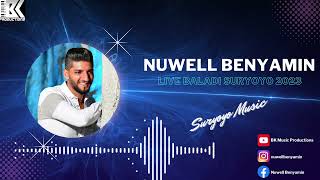 Nuwell Benyamin  Suryoyo LIVE Baladi 2023 Offical Audio [upl. by Toogood]