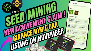 Seed Mining New Achievement  Seed Mining Listing on Binance Bybit  Seed Mining New Update [upl. by Bandur146]