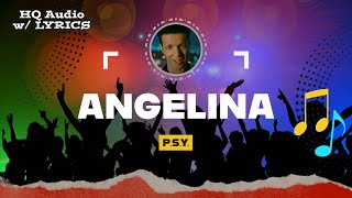 ANGELINA Lyrics – PSY 1991 [upl. by Balbur487]