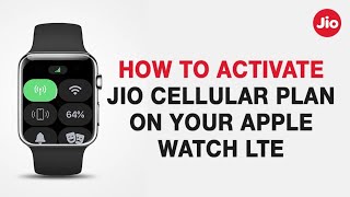 How to Activate Jio Cellular Plan on your Apple Watch LTE [upl. by Labotsirc]