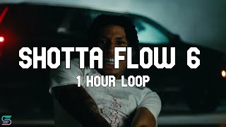 NLE Choppa  Shotta Flow 6 1 Hour Loop [upl. by Gayelord]