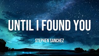 Stephen Sanchez Em Beihold  Until I Found You Lyrics mix🎻 [upl. by Northrup914]