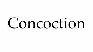 How to Pronounce Concoction [upl. by Sandra]