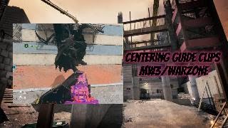 Centering Guide Clips For New Warzone  MW3 [upl. by Ydissac876]