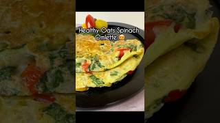 Oats spinach omlette food recipequick healthyeating [upl. by Oiralih]