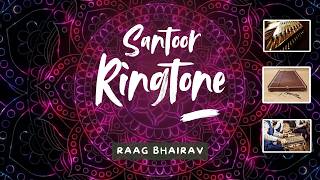 Santoor Ringtone 🎶  Raag Bhairav 🎵  Sargam Geet 🎧  Indian Classical Ringtone 🎻 [upl. by Regnij826]