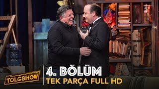 TOLGSHOW 4 Bölüm  Tek Parça Full HD Bipsiz [upl. by Animrelliug]