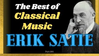 O melhor da música clássica e instrumental para relaxar dormir e aliviar a mente – Satie Part1 [upl. by Cedric]