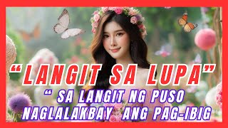 LANGIT SA LUPA NEW TAGALOG LOVE SONG TAGALOG OPM LOVE SONG BEST PINOY CLASSIC LOVE SONG OPM 2024 [upl. by Odrick658]