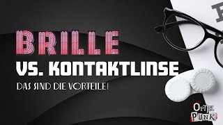 Was ist BESSER Brille oder Kontaktlinse Optikpunk klärt auf [upl. by Eenehs]