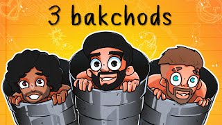 3 Backchods [upl. by Harol]