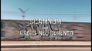 SCAMNUM feat RADICI NEL CEMENTO  Non ci fermiamo mai Official video [upl. by Nosnah]