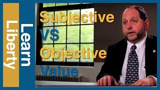 Subjective vs Objective Value The Economist and the Philosopher [upl. by Yolanda]